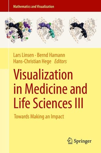 Visualization in Medicine and Life Sciences III Towards Making an Impact
