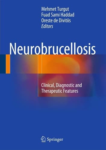 Neurobrucellosis Clinical, Diagnostic and Therapeutic Features