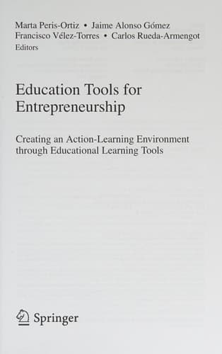 Education Tools for Entrepreneurship Creating an Action-Learning Environment through Educational Learning Tools