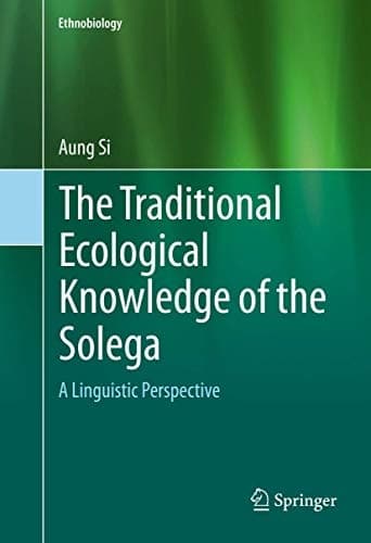 The Traditional Ecological Knowledge of the Solega A Linguistic Perspective