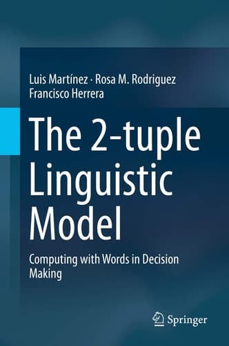 The 2-tuple Linguistic Model Computing with Words in Decision Making