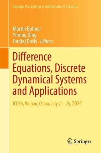 Difference Equations, Discrete Dynamical Systems and Applications ICDEA, Wuhan, China, July 21-25, 2014