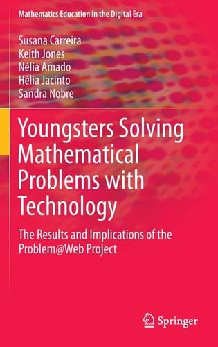 Youngsters Solving Mathematical Problems with Technology The Results and Implications of the Problem@Web Project