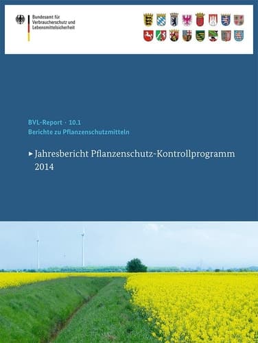 Berichte zu Pflanzenschutzmitteln 2014 Jahresbericht Pflanzenschutz-Kontrollprogramm 2014