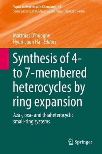 Synthesis of 4- to 7-membered Heterocycles by Ring Expansion Aza-, oxa- and thiaheterocyclic small-ring systems