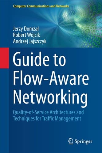 Guide to Flow-Aware Networking Quality-of-Service Architectures and Techniques for Traffic Management