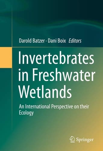 Invertebrates in Freshwater Wetlands An International Perspective on their Ecology