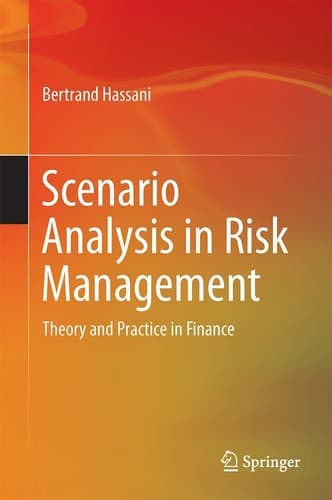 Scenario Analysis in Risk Management Theory and Practice in Finance