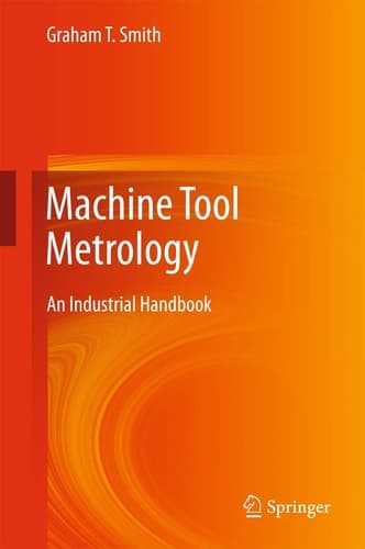 Machine Tool Metrology An Industrial Handbook