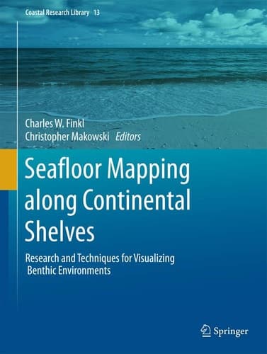 Seafloor Mapping along Continental Shelves Research and Techniques for Visualizing Benthic Environments