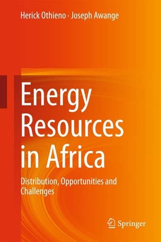 Energy Resources in Africa Distribution, Opportunities and Challenges