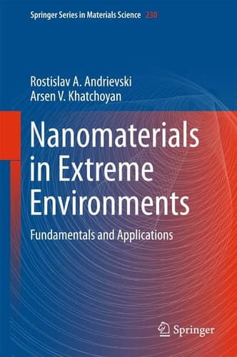 Nanomaterials in Extreme Environments Fundamentals and Applications