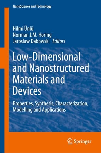 Low-Dimensional and Nanostructured Materials and Devices Properties, Synthesis, Characterization, Modelling and Applications