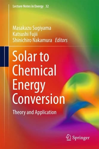 Solar to Chemical Energy Conversion Theory and Application