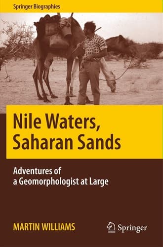 Nile Waters, Saharan Sands Adventures of a Geomorphologist at Large