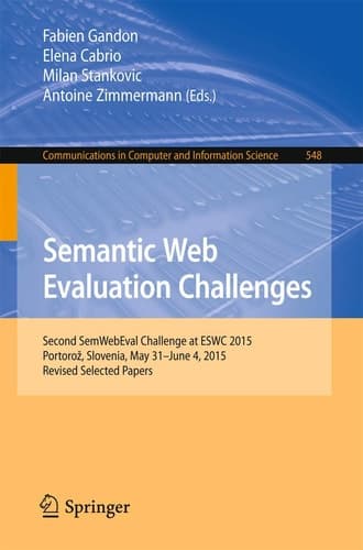 Semantic Web Evaluation Challenges Second SemWebEval Challenge at ESWC 2015, Portorož, Slovenia, May 31 - June 4, 2015, Revised Selected Papers