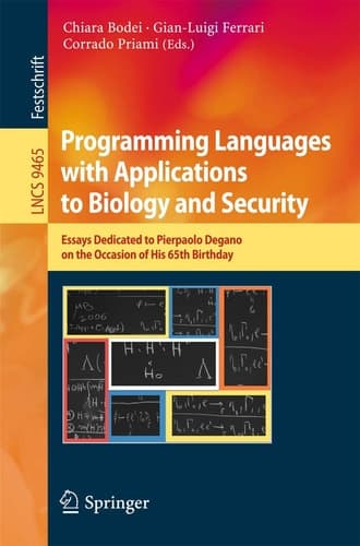 Programming Languages with Applications to Biology and Security Essays Dedicated to Pierpaolo Degano on the Occasion of His 65th Birthday