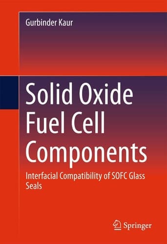 Solid Oxide Fuel Cell Components Interfacial Compatibility of SOFC Glass Seals