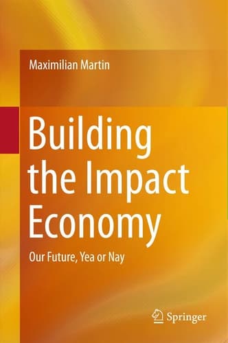 Building the Impact Economy Our Future, Yea or Nay