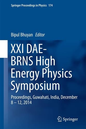 XXI DAE-BRNS High Energy Physics Symposium Proceedings, Guwahati, India, December 8 – 12, 2014