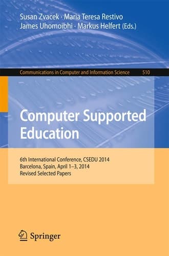 Computer Supported Education 6th International Conference, CSEDU 2014, Barcelona, Spain, April 1-3, 2014, Revised Selected Papers
