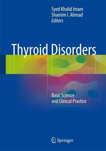Thyroid Disorders Basic Science and Clinical Practice