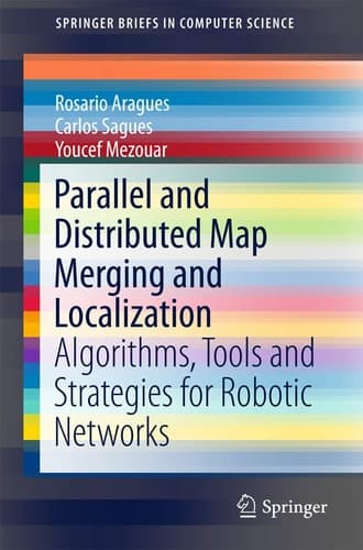 Parallel and Distributed Map Merging and Localization Algorithms, Tools and Strategies for Robotic Networks