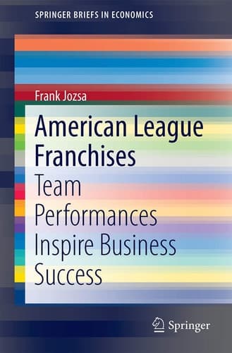 American League Franchises Team Performances Inspire Business Success