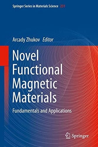Novel Functional Magnetic Materials Fundamentals and Applications