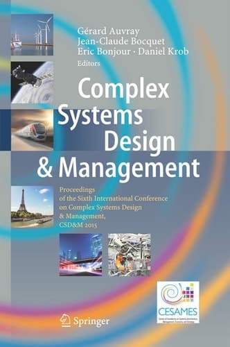 Complex Systems Design & Management Proceedings of the Sixth International Conference on Complex Systems Design & Management, CSD&M 2015