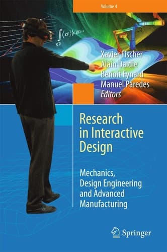 Research in Interactive Design (Vol. 4) Mechanics, Design Engineering and Advanced Manufacturing