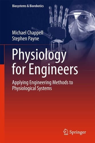 Physiology for Engineers Applying Engineering Methods to Physiological Systems