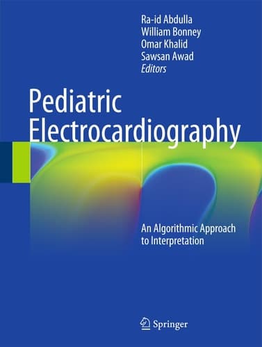 Pediatric Electrocardiography An Algorithmic Approach to Interpretation