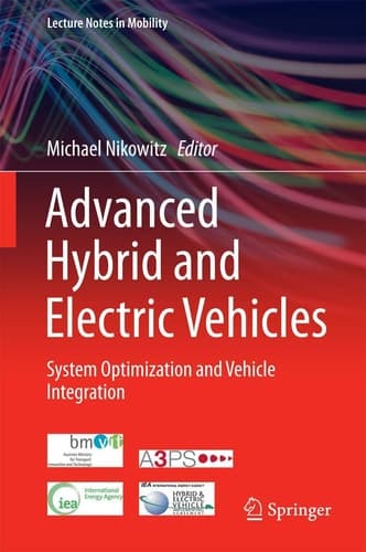 Advanced Hybrid and Electric Vehicles System Optimization and Vehicle Integration