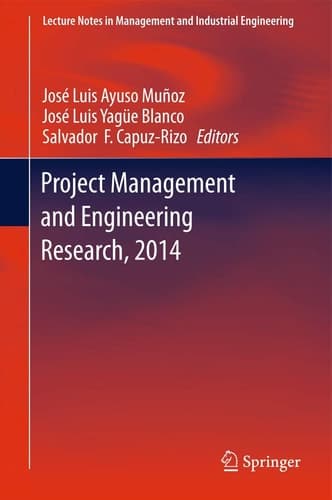 Project Management and Engineering Research, 2014 Selected Papers from the 18th International AEIPRO Congress held in Alcañiz, Spain, in 2014
