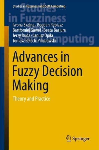 Advances in Fuzzy Decision Making Theory and Practice