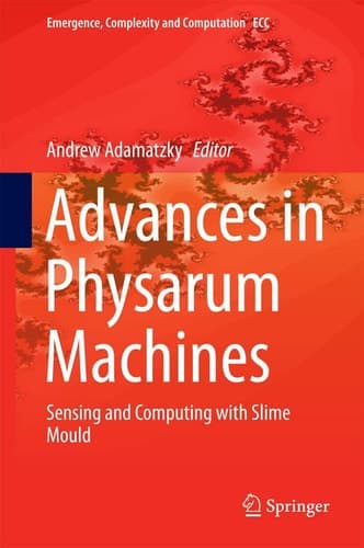 Advances in Physarum Machines Sensing and Computing with Slime Mould