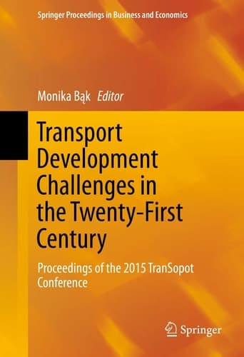 Transport Development Challenges in the Twenty-First Century Proceedings of the 2015 TranSopot Conference
