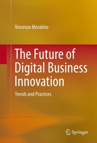 The Future of Digital Business Innovation Trends and Practices