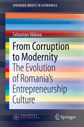 From Corruption to Modernity The Evolution of Romania's Entrepreneurship Culture