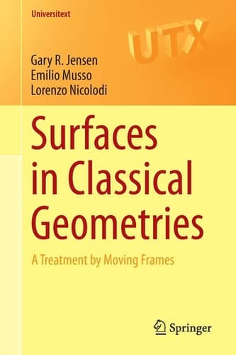 Surfaces in Classical Geometries A Treatment by Moving Frames