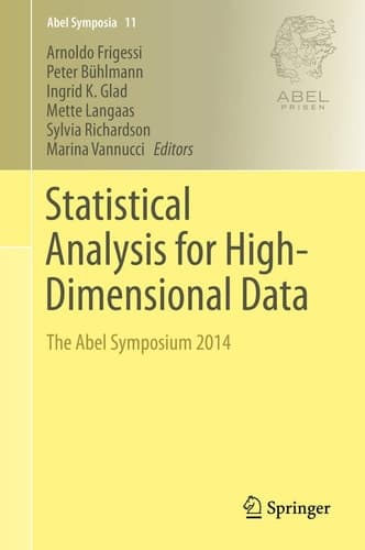 Statistical Analysis for High-Dimensional Data The Abel Symposium 2014