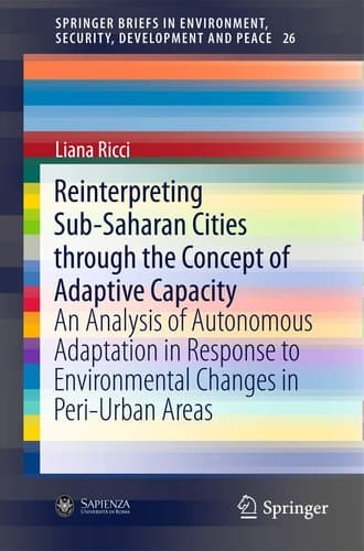 Reinterpreting Sub-Saharan Cities through the Concept of Adaptive Capacity An Analysis of Autonomous Adaptation in Response to Environmental Changes in Peri-Urban Areas
