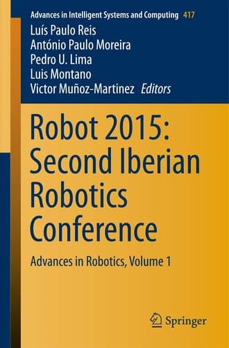 Robot 2015: Second Iberian Robotics Conference Advances in Robotics, Volume 1