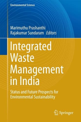 Integrated Waste Management in India Status and Future Prospects for Environmental Sustainability
