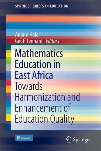 Mathematics Education in East Africa Towards Harmonization and Enhancement of Education Quality