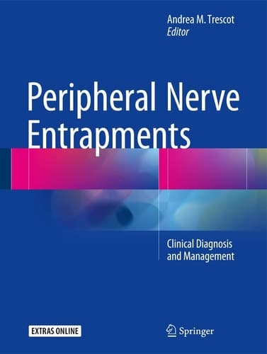 Peripheral Nerve Entrapments Clinical Diagnosis and Management