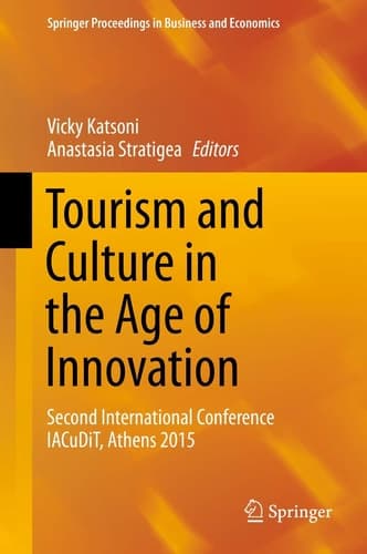 Tourism and Culture in the Age of Innovation Second International Conference IACuDiT, Athens 2015