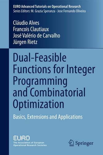 Dual-Feasible Functions for Integer Programming and Combinatorial Optimization Basics, Extensions and Applications