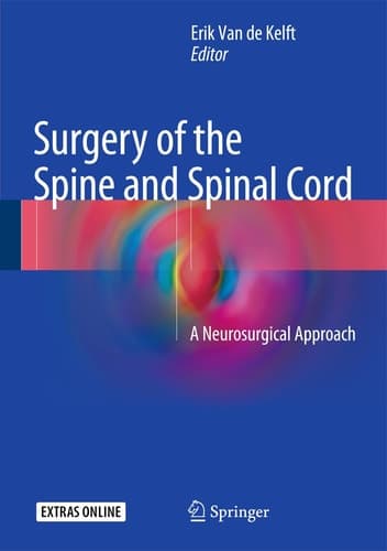 Surgery of the Spine and Spinal Cord A Neurosurgical Approach